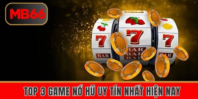 Cách nhận biết game nổ hũ uy tín